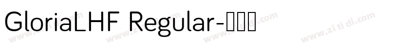 GloriaLHF Regular字体转换